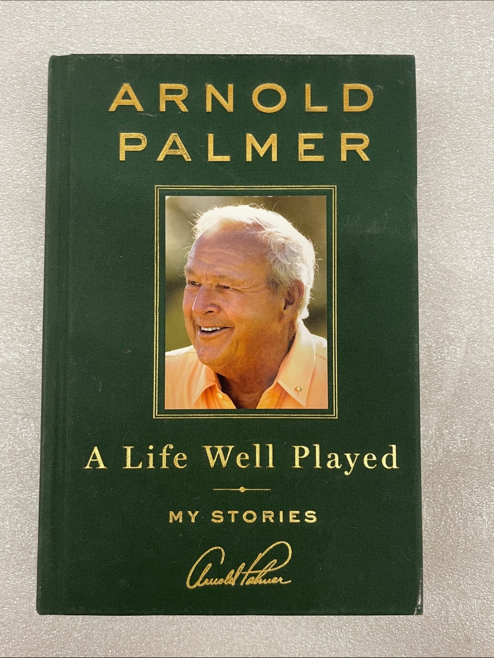 Arnold Palmer A Life Well Played